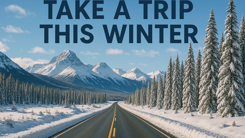 Take a Trip This Winter