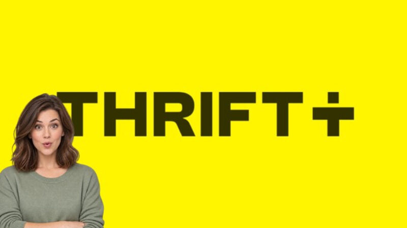 Thrift+ Explained: What to Know Before You Buy or Sell